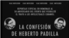 "Ni el más brillante de los dramaturgos podría haber imaginado algo tan patético como las confesiones de Padilla y su cohorte", declaró la directora del performance, Coco Fusco.
